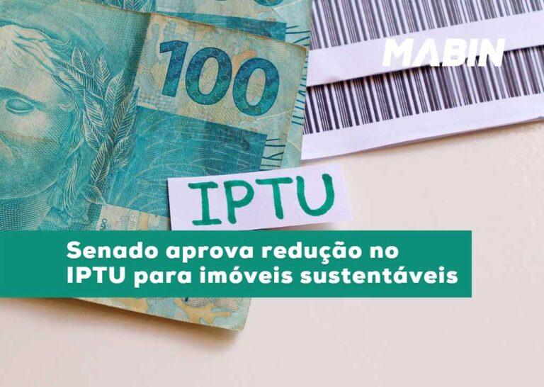Senado aprova redução no IPTU para imóveis sustentáveis