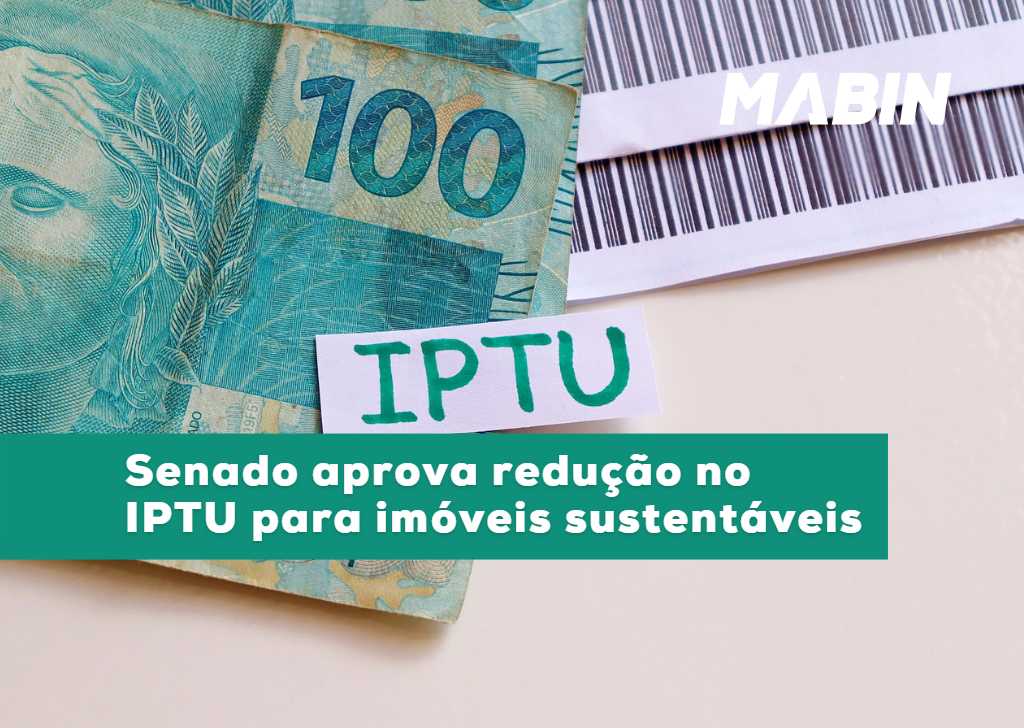 Senado aprova redução no IPTU para imóveis sustentáveis