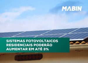 Tendência de Mercado: sistemas fotovoltaicos residenciais poderão aumentar em até 3%